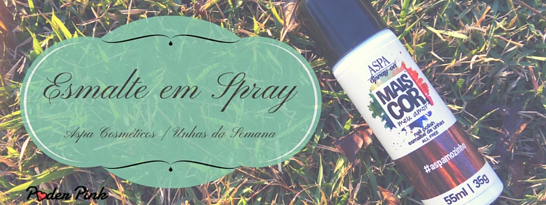 Esmalte em Spray ASPA – Unhas da Semana {Resenha}