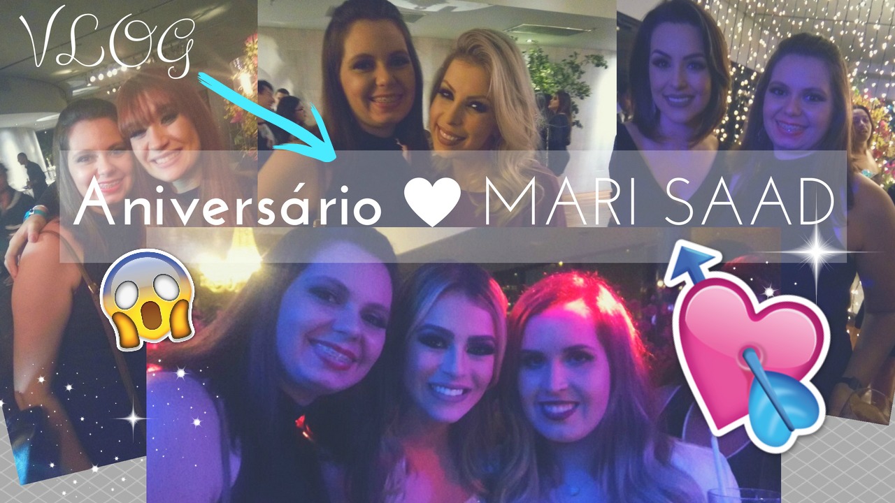 Festa de Aniversário da Mariana Saad {VLOG}