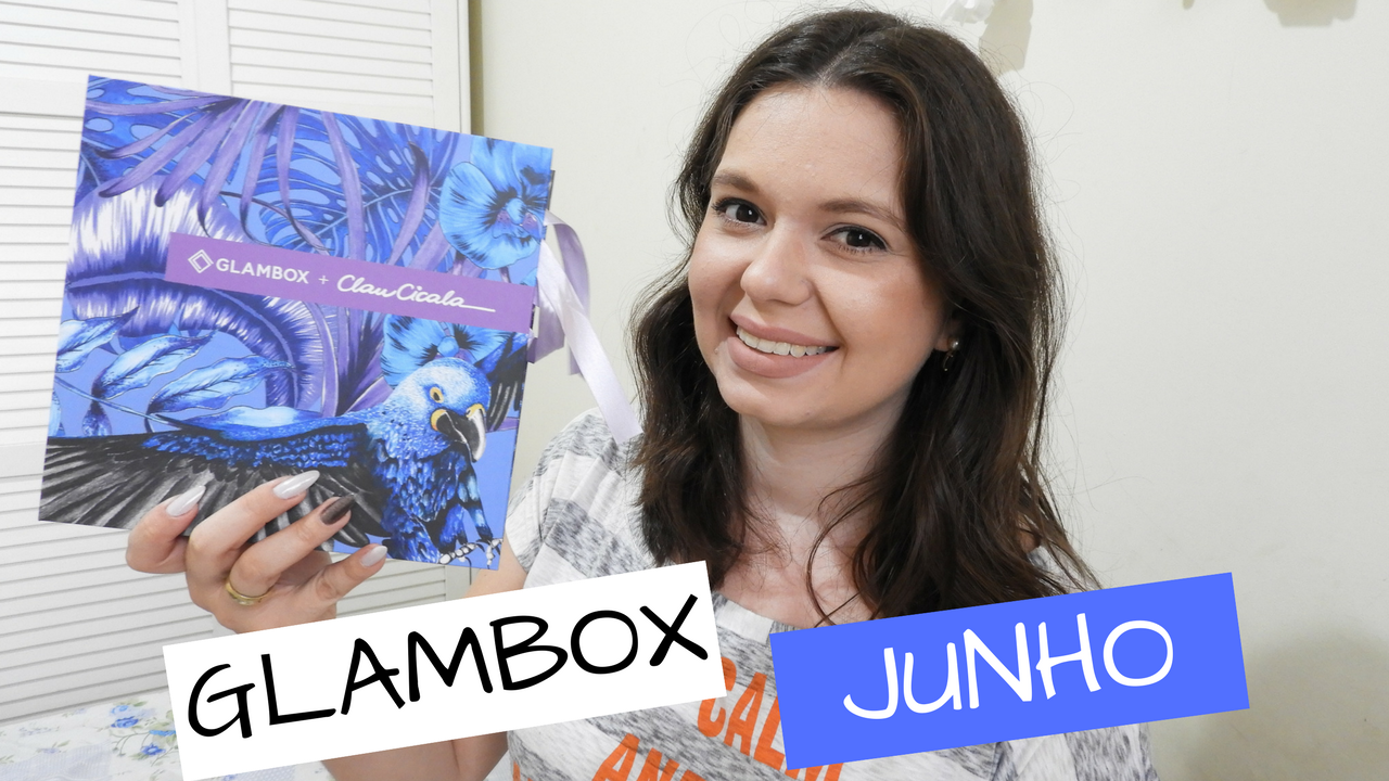 GLAMBOX DE JUNHO 2017